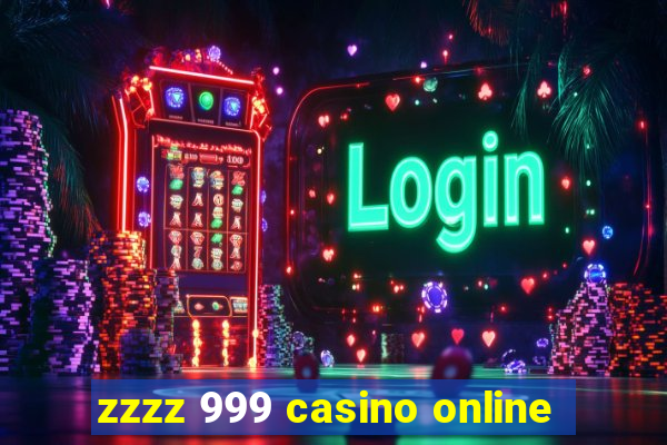 zzzz 999 casino online